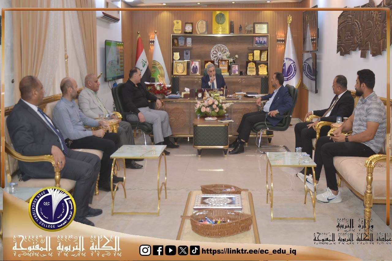 السيدُ عميدُ الكليِّةِ التربويِّةِ المفتوحةِ يستقبلُ مديرَ قسم تربية التاجي والطارمية